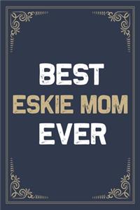 Best Eskie Mom Ever