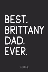 Best Brittany Dad Ever Notizbuch