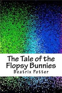 The Tale of the Flopsy Bunnies
