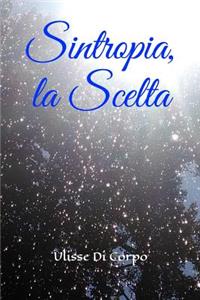 Sintropia, la Scelta