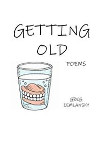 Getting Old Poems