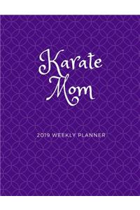 Karate Mom 2019 Weekly Planner