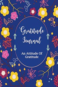 Gratitude Journal An Attitude of Gratitude