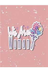 We are woman