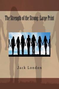 The Strength of the Strong