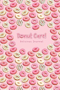 Donut Care! Delicious Journal