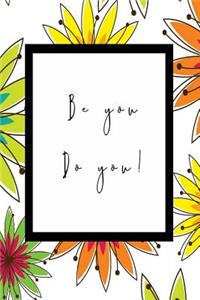 Be You Do You