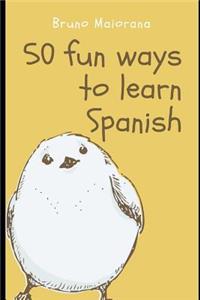 50 Fun Ways to Learn Spanish