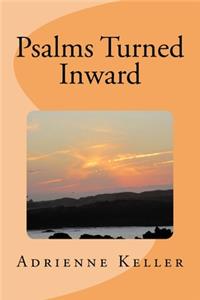 Psalms Turned Inward