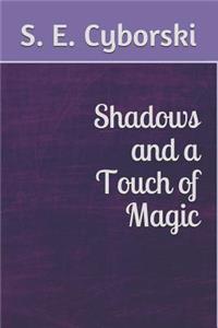 Shadows and a Touch of Magic