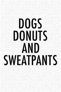 Dogs Donuts and Sweatpants