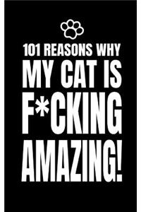 101 Reasons Why My Cat Is F*cking Amazing