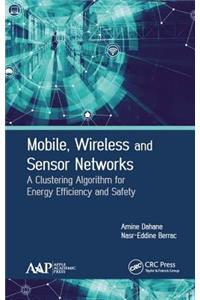 Mobile, Wireless and Sensor Networks