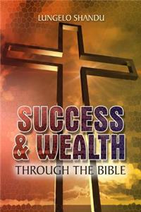 Success & Wealth Through The Bible