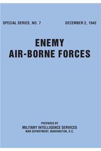 Enemy Airborne Forces (Special Series No.7)