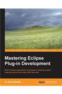 Mastering Eclipse Plug-In Development