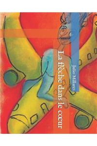 La Flèche Dans Le Coeur