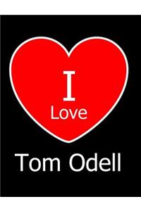 I Love Tom Odell