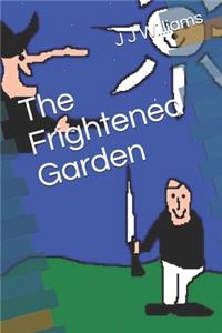 Frightened Garden