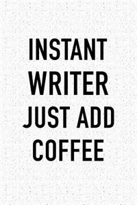 Instant Writer Just Add Coffee