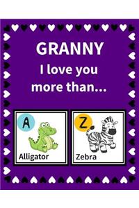 Granny I Love You More Than