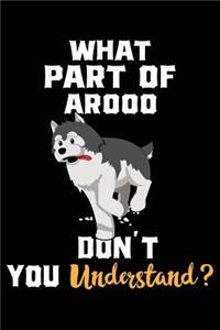 What Part of Arooo Don't You Understand?