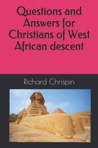 Questions and Answers for Christians of West African descent