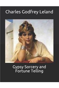 Gypsy Sorcery and Fortune Telling