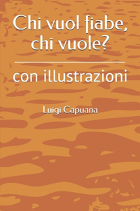 Chi vuol fiabe, chi vuole?