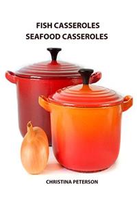 Fish casseroles and Seafood Casseroles