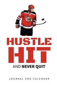 Hustle Hit and Never Quit