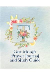T One Month Prayer Journal and Study Guide