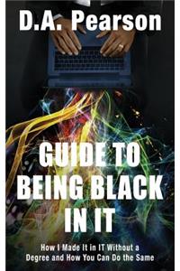 Guide to Being Black in It