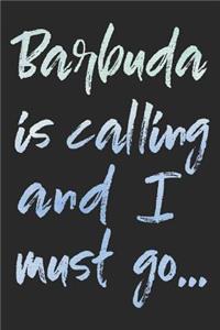 Barbuda Is Calling and I Must Go...