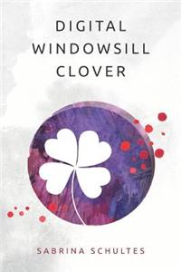 Digital Windowsill Clover