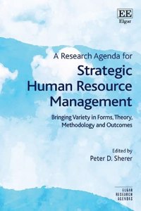 A Research Agenda for Strategic Human Resource Management