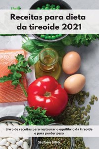 Receitas para dieta da tireoide 2021