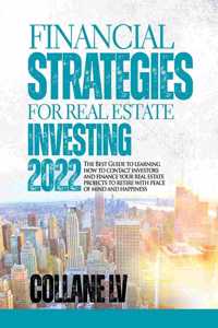 Financial Strategies for Real Estate Investing 2022