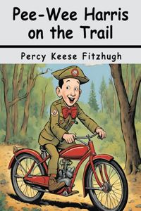 Pee-Wee Harris on the Trail