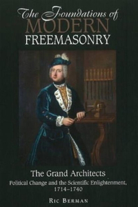 The Foundations of Modern Freemasonry