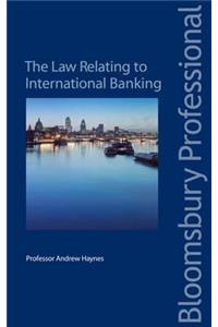 The Law Relating to International Banking