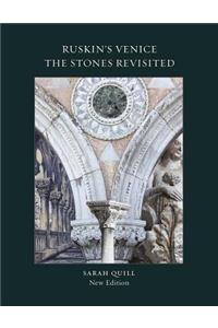 Ruskin's Venice: The Stones Revisited New Edition
