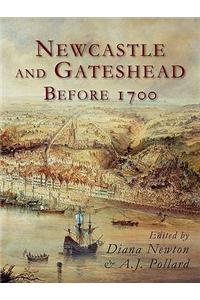 Newcastle and Gateshead Before 1700