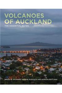 Volcanoes of Auckland: The Essential Guide