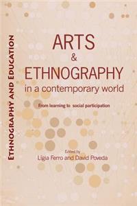 Arts and ethnography in a contemporary world: From learning to social participation