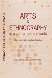 Arts and ethnography in a contemporary world