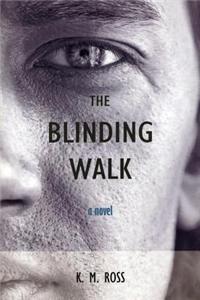 The Blinding Walk