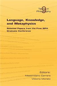 Language, Knowledge, and Metaphysics