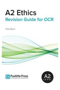 A2 Ethics Revision Guide for OCR