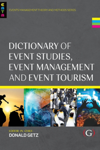 Dictionary of Event Studies, Event Management and Event Tourism
